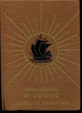 Couverture du produit · Connaissance de l'afrique : l'afrique primitive