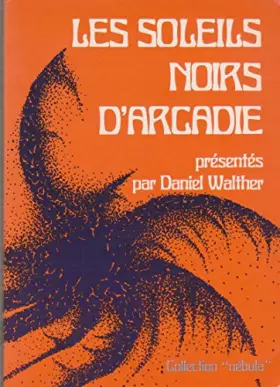 Couverture du produit · Les soleils noirs d'arcadie