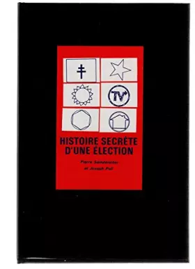 Couverture du produit · Histoire secrète d'une élection 5-19 décembre 1965