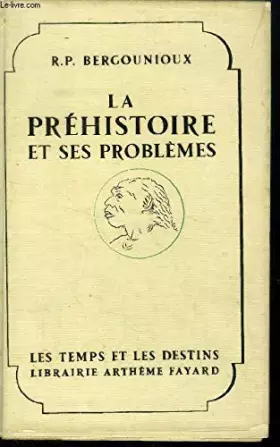 Couverture du produit · La préhistoire et ses problèmes.