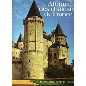 Couverture du produit · Reader's digest. album des châteaux de France.