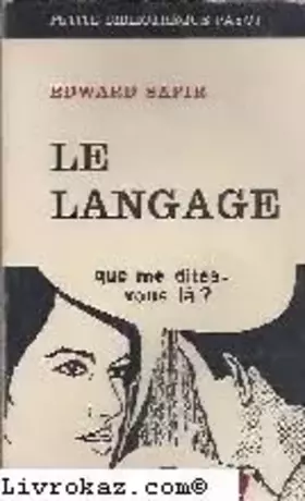 Couverture du produit · Le langage. que me dites-vous là ?
