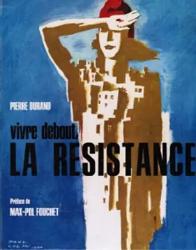 Couverture du produit · Vivre debout, la résistance.