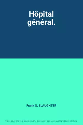 Couverture du produit · Hôpital général.