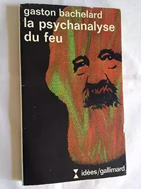 Couverture du produit · La psychanalyse du feu.