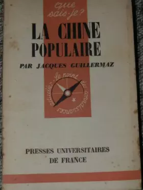 Couverture du produit · La chine populaire. que sais-je ? n° 840.