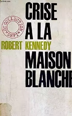 Couverture du produit · Crise a la maison blanche