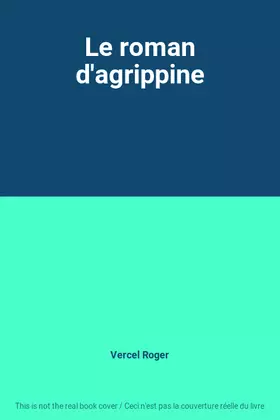 Couverture du produit · Le roman d'agrippine