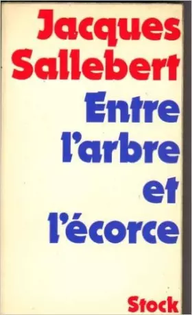 Couverture du produit · Entre l'arbre et l'ecorce