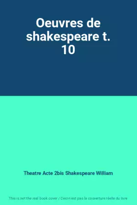 Couverture du produit · Oeuvres de shakespeare t. 10
