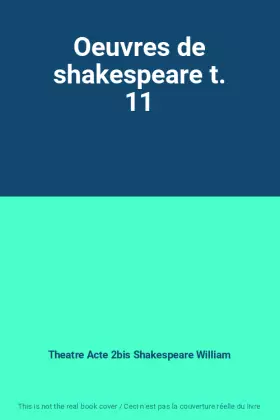 Couverture du produit · Oeuvres de shakespeare t. 11