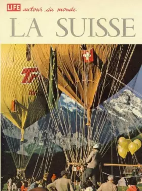 Couverture du produit · Life autour du monde la suisse