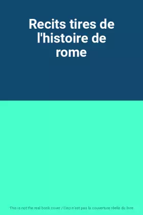 Couverture du produit · Recits tires de l'histoire de rome