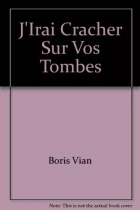 Couverture du produit · J'irai cracher sur vos tombes
