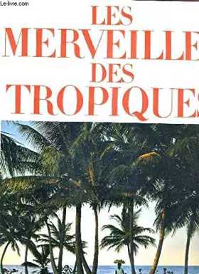 Couverture du produit · Les merveilles des tropiques