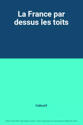 Couverture du produit · La France par dessus les toits