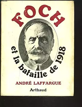 Couverture du produit · Foch et la bataille de 1918