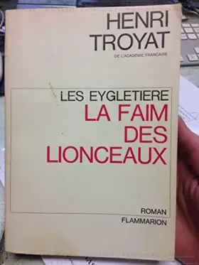 Couverture du produit · Les eygletière : la faim des lionceaux