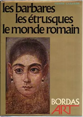 Couverture du produit · Les barbares, les etrusques, le monde romain.