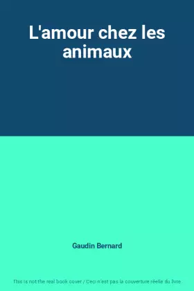 Couverture du produit · L'amour chez les animaux