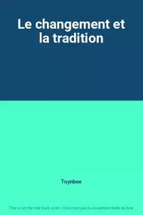 Couverture du produit · Le changement et la tradition