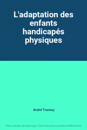 Couverture du produit · L'adaptation des enfants handicapés physiques
