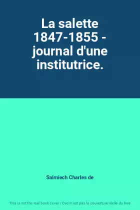 Couverture du produit · La salette 1847-1855 - journal d'une institutrice.