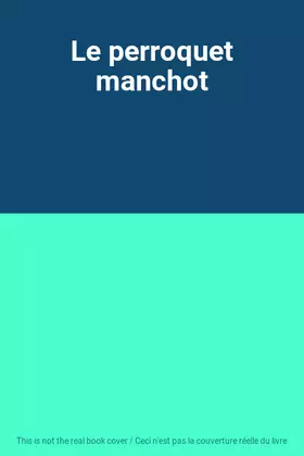 Couverture du produit · Le perroquet manchot