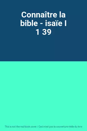 Couverture du produit · Connaître la bible - isaïe I 1 39