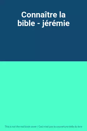 Couverture du produit · Connaître la bible - jérémie