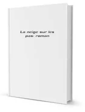 Couverture du produit · La neige sur les pas