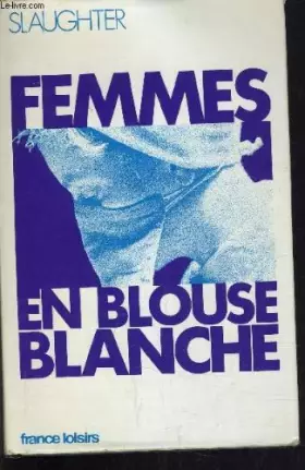 Couverture du produit · Femmes en blouse blanche