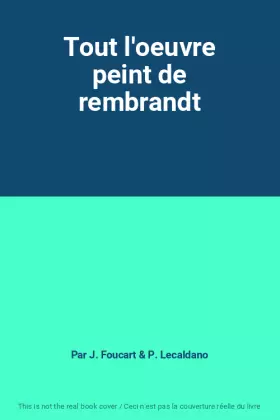 Couverture du produit · Tout l'oeuvre peint de rembrandt