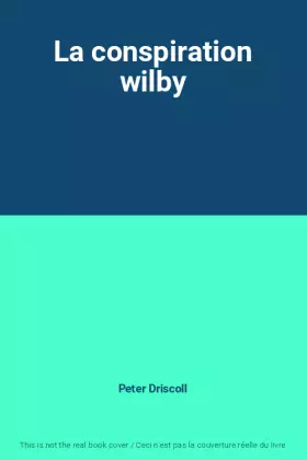 Couverture du produit · La conspiration wilby