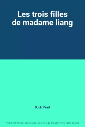 Couverture du produit · Les trois filles de madame liang