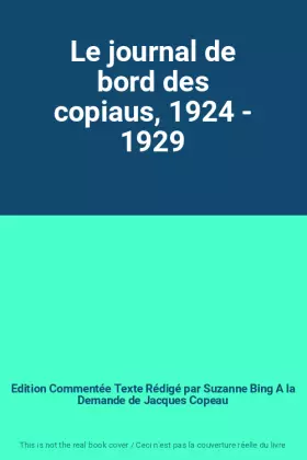 Couverture du produit · Le journal de bord des copiaus, 1924 - 1929