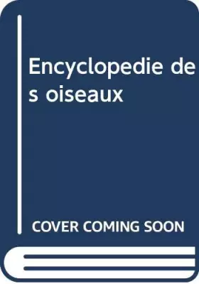 Couverture du produit · Encyclopédie des oiseaux