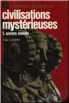 Couverture du produit · Civilisations mysterieuses - tome 1 - ancien monde