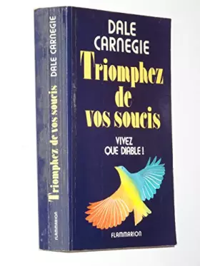 Couverture du produit · Triomphez de vos soucis vivez que diable