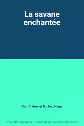 Couverture du produit · La savane enchantée