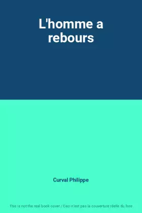 Couverture du produit · L'homme a rebours