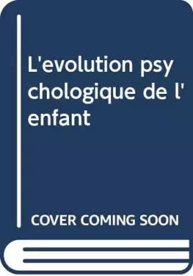 Couverture du produit · L'evolution psychologique de l'enfant