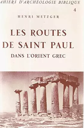 Couverture du produit · Les routes de saint paul dans l'orient grec.