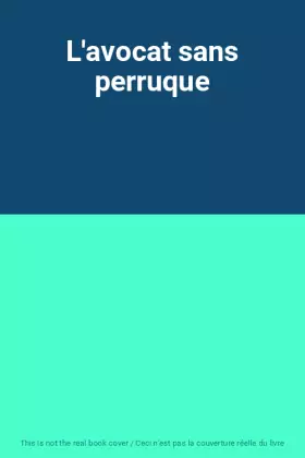 Couverture du produit · L'avocat sans perruque