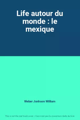 Couverture du produit · Life autour du monde : le mexique