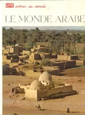 Couverture du produit · Life autour du monde : le monde arabe