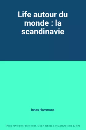 Couverture du produit · Life autour du monde : la scandinavie