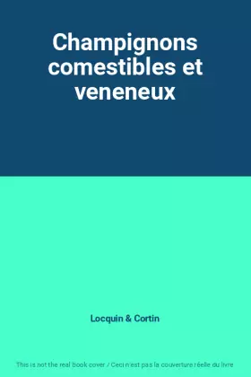 Couverture du produit · Champignons comestibles et veneneux