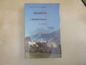 Couverture du produit · Embrun et l'embrunais à travers l'histoire.