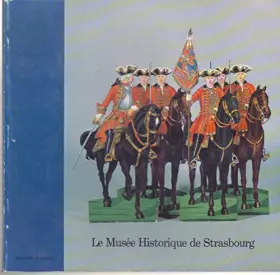 Couverture du produit · Le musee historique de la ville de strasbourg